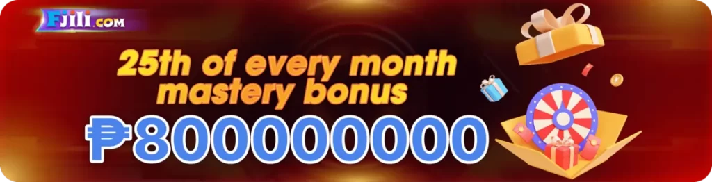 FJILI mastery bonus 800000000 (1)